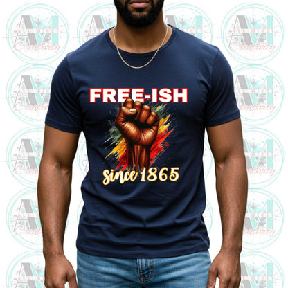 Juneteenth Free-ish Since 1865 Unisex Tee, Black Culture Shirt
