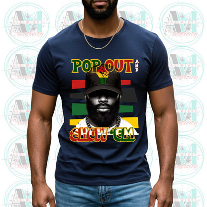 Black Culture Graphic Tee for Men, Pop Out and Show Em Melanin Pride Shirt