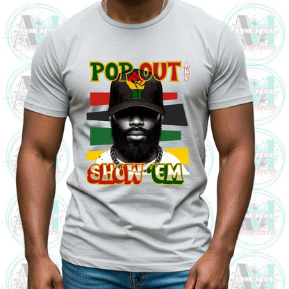 Black Culture Graphic Tee for Men, Pop Out and Show Em Melanin Pride Shirt
