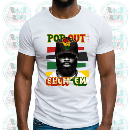 Black Culture Graphic Tee for Men, Pop Out and Show Em Melanin Pride Shirt