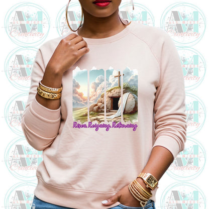 Christian Risen Resurrected Returning Sweatshirt