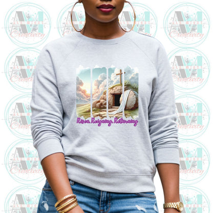 Christian Risen Resurrected Returning Sweatshirt