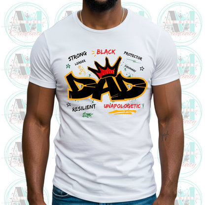 Strong Black Dad Graffiti T-Shirt, African American Dad Shirt, Resilient Visionary Protector Gift