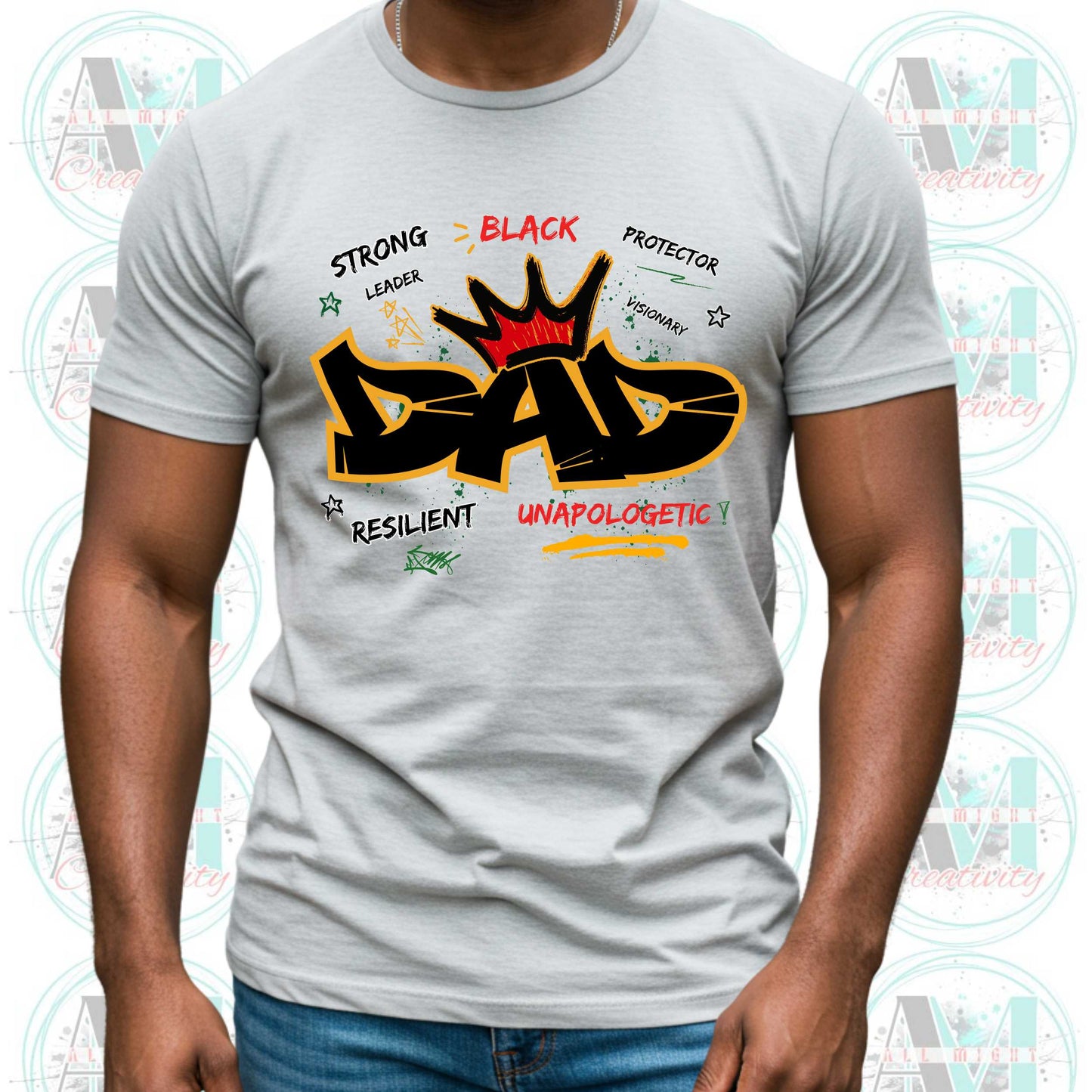 Strong Black Dad Graffiti T-Shirt, African American Dad Shirt, Resilient Visionary Protector Gift