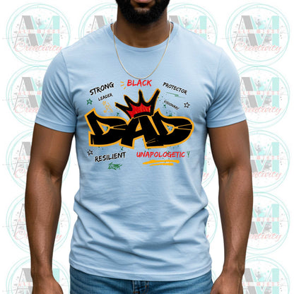 Strong Black Dad Graffiti T-Shirt, African American Dad Shirt, Resilient Visionary Protector Gift