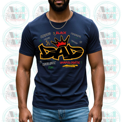 Strong Black Dad Graffiti T-Shirt, African American Dad Shirt, Resilient Visionary Protector Gift