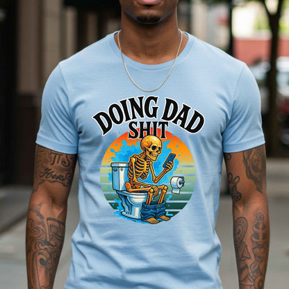 Funny Doing Dad Shit Graphic Tee, Dad Life Shirt, Dad Humor