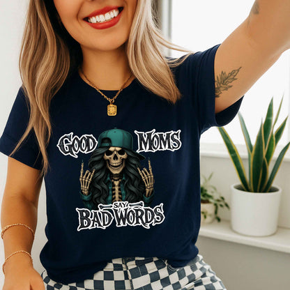 Sarcastic Mama Shirt, Good Moms Say Bad Words Unisex Softstyle T-Shirt, Funny Mom Tee