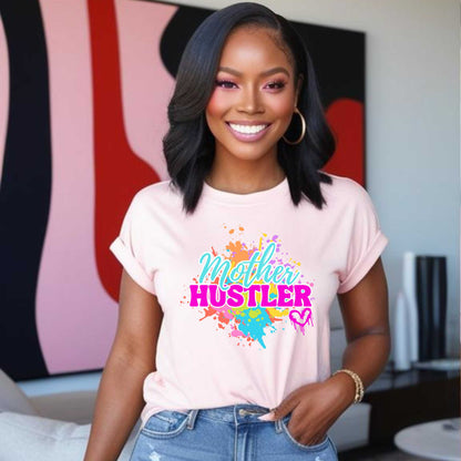 Mom Life Mother Hustler Tee, Mama Unisex T-Shirt, Full-Time Grind Shirt Top