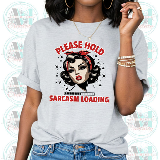 Vintage Sarcasm Loading Tee, Retro Pin-Up Graphic Shirt, Please Hold... Sarcastic Gift