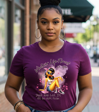 Funny Sassy Duck Graphic Tee, Whatever Life Throws at You, Humorous Quote Shirt
