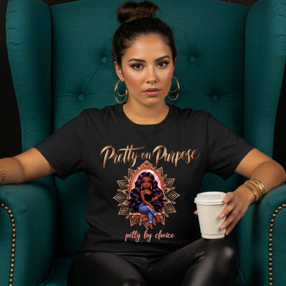Graphic Tee, Pretty on Purpose, Petty by Choice Womens Shirt