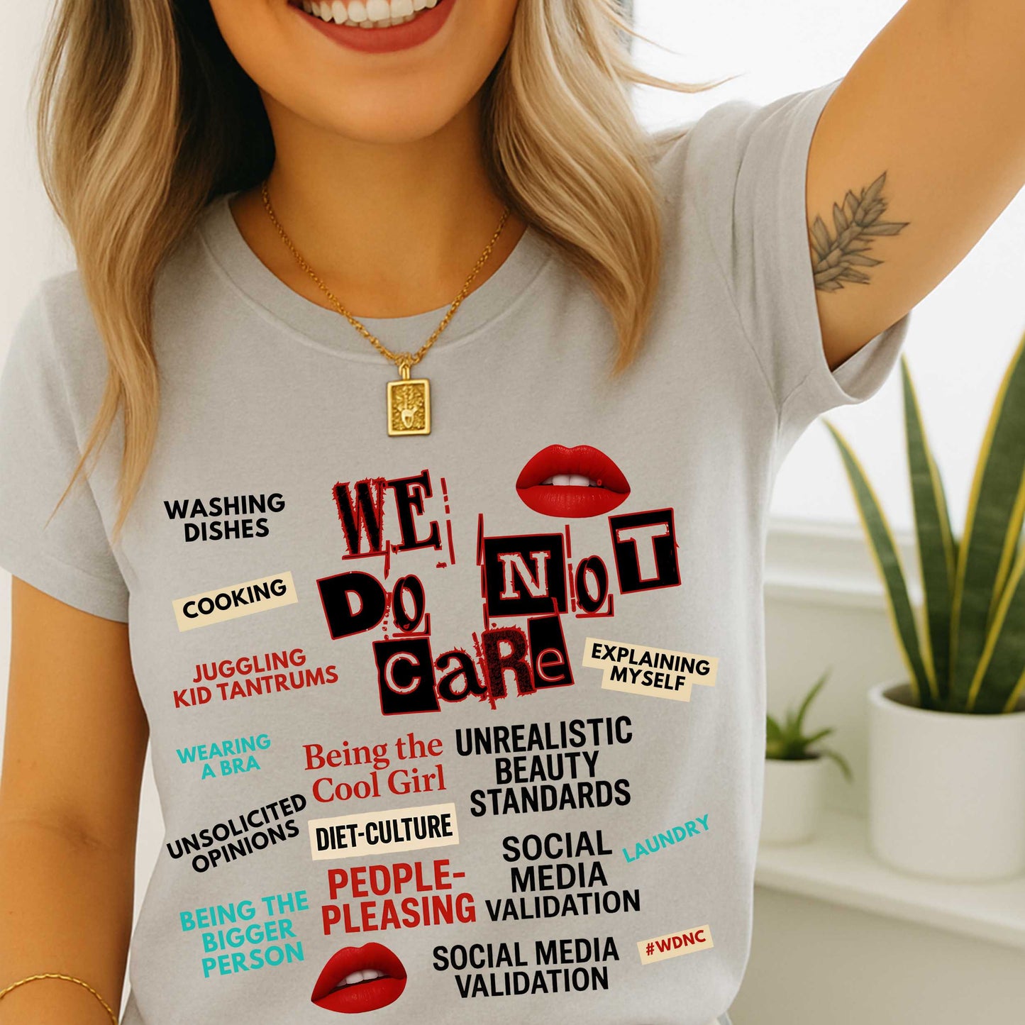 We Do Not Care Shirt, Funny Graphic Tee, Sarcastic Empowerment Statement Shirt