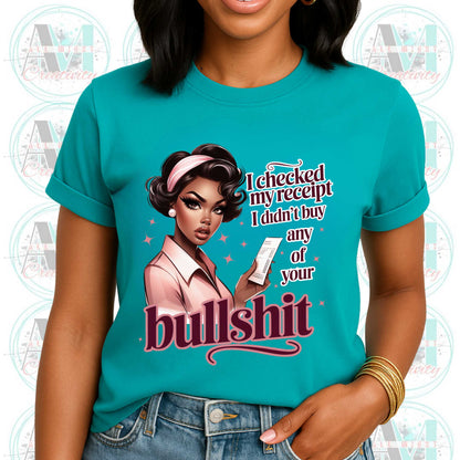 Inappropriate Shirt, Edgy Joke Shirt, I Checked my Receipt, Bold Sarcastic Shirt