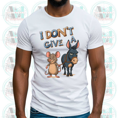 Funny Sarcastic Shirt, I Dont Give a Rats Ass, Edgy Humor Shirt, Inappropriate T Shirt