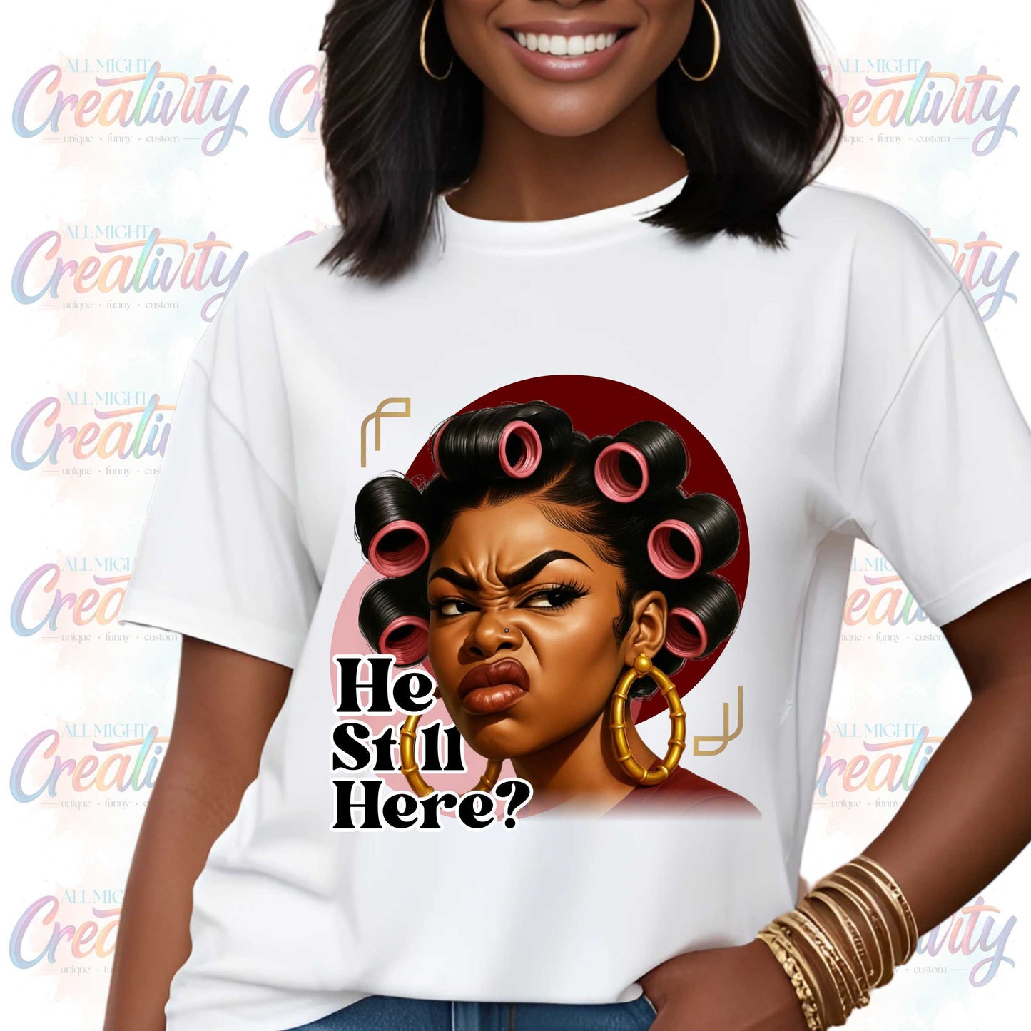 Subtle Anti-Trump T-Shirt, 'He Still Here', Funny Inappropriate Shirts that Go Hard