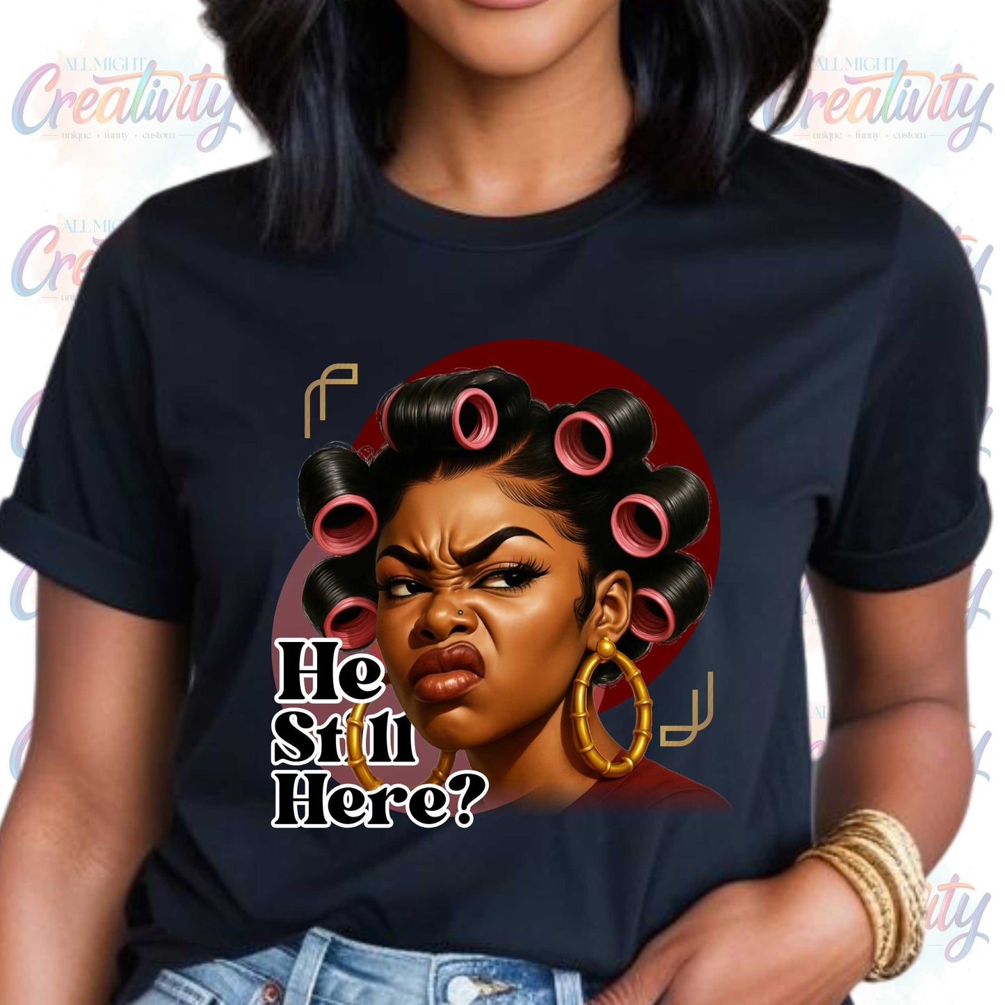 Subtle Anti-Trump T-Shirt, 'He Still Here', Funny Inappropriate Shirts that Go Hard