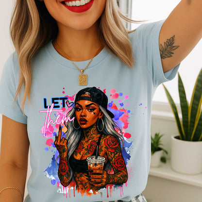 Let Them, Motivational Shirt, Bold Graphic Tee, Good Vibes Mental Health Awareness Shirt