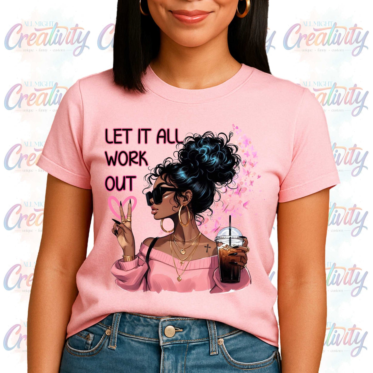 Motivational Graphic Tee, Let Them, Let It All Work Out, Positive Vibes, Shirts that go Hard
