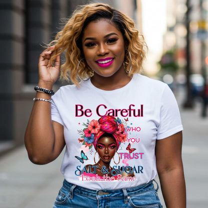 Positive Vibe Only, Be Careful Who You Trust Shirt, Motivational Quote Graphic Tee