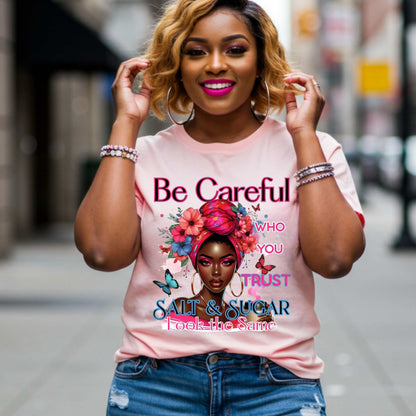 Positive Vibe Only, Be Careful Who You Trust Shirt, Motivational Quote Graphic Tee