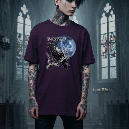 Unhinged Sarcastic F-CAW-F Shirt, Funny Gothic Crow Graphic Tee, Sarcastic Halloween Shirt