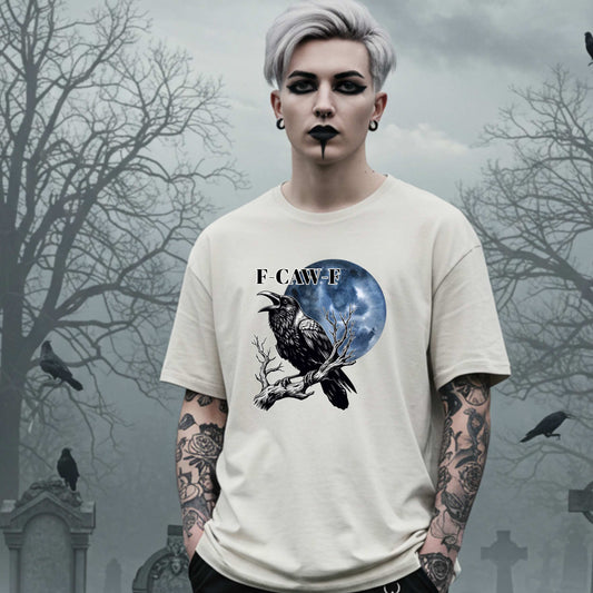 Unhinged Sarcastic F-CAW-F Shirt, Funny Gothic Crow Graphic Tee, Sarcastic Halloween Shirt