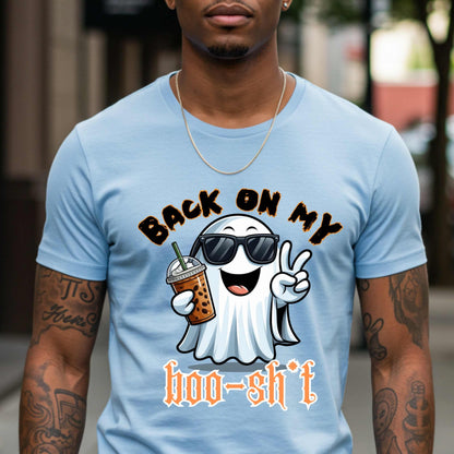 Funny Halloween Tee, Back on my Boo Sh*t, Spooky Ghost Graphic T Shirt