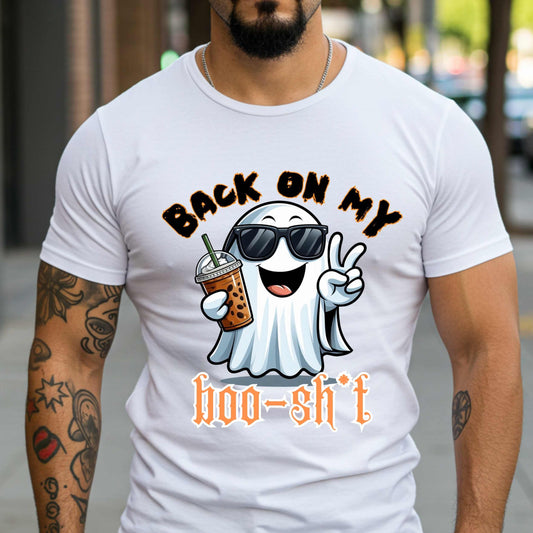 Funny Halloween Tee, Back on my Boo Sh*t, Spooky Ghost Graphic T Shirt