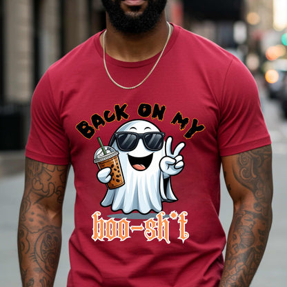 Funny Halloween Tee, Back on my Boo Sh*t, Spooky Ghost Graphic T Shirt