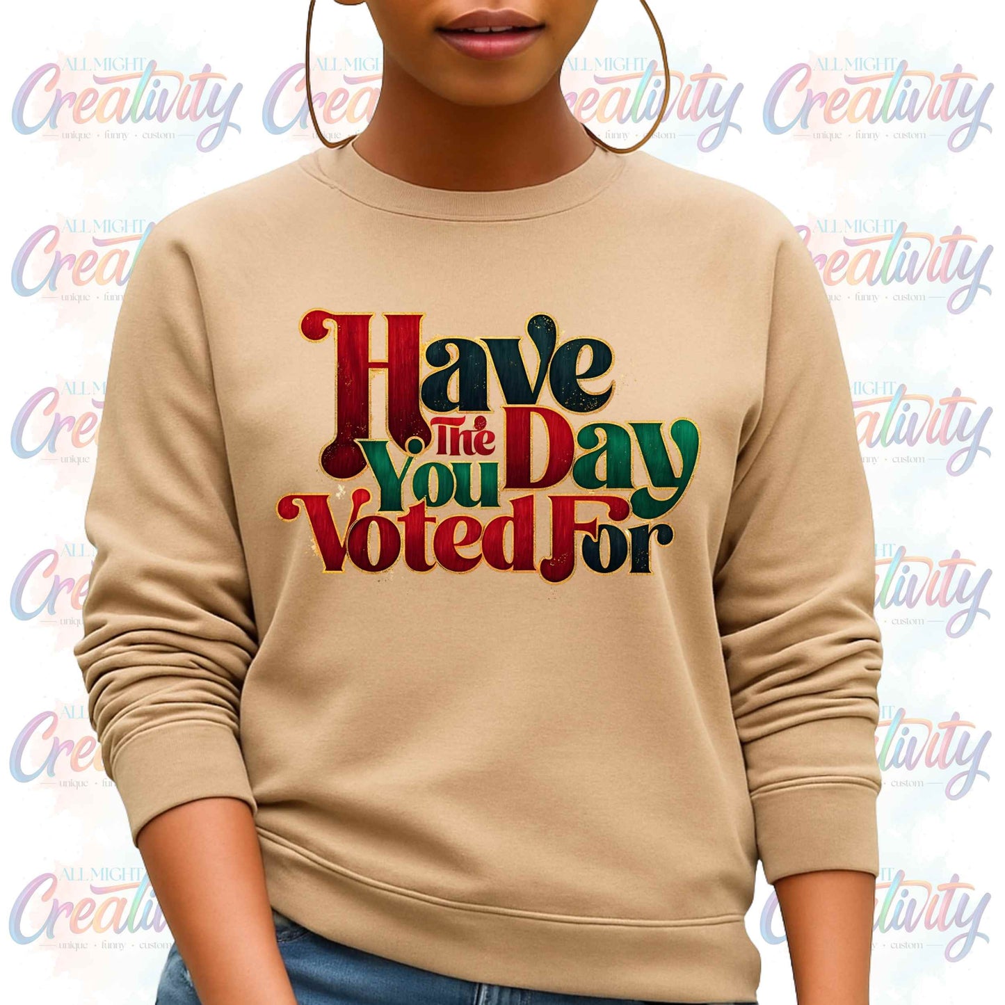 Black History Month, Social Justic Sweatshirt, Have the Day You Voted Juneteenth Pullover