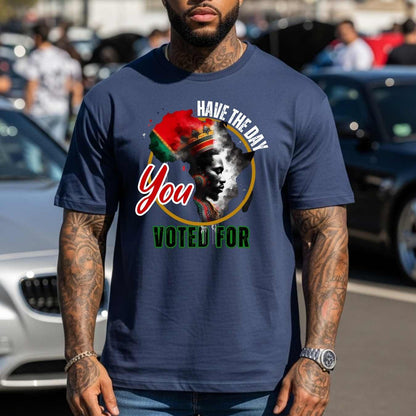 Black History Month Shirt for Men, African American King Shirt, Have the Day You Voted For Mens Clothing